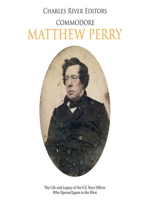 Title details for Commodore Matthew Perry by Charles River Editors - Available